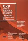 Crd - Comite de Resolucao de Disputas Nos Contratos de Construcoes e Infrae Crd - Comite de Resolucao de Disputas Nos Contratos de Construcoes e Infrae