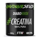 Creatina 100% Pura Diabo Verde (300g) FTW