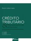 Crédito tributário e recuperação de empresas - vol. 1 - D'PLACIDO EDITORA