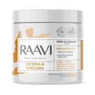 Creme de Massagem Cafeína & Cúrcuma 500g - Raavi
