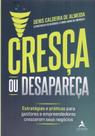 Cresça ou Desapareça Cresça ou Desapareça