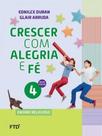 Crescer com alegria e fé 4 Crescer com alegria e fé 4