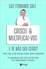 Cresci e Multiplicai-Vos - MAQUINARIA EDITORA
