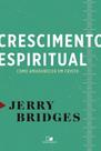 Crescimento Espiritual - Como Amadurecer Em Cristo - Vida Nova Crescimento Espiritual - Como Amadurecer Em Cristo - Vida Nova
