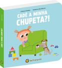Cresço E Apareço: Cadê A Minha Chupeta!