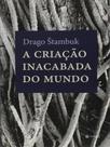 Criaçao inacabada do mundo, a - 7 LETRAS