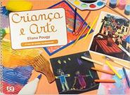 Criança e Arte - 1º Ano do Ensino Fundamental - ATICA (DIDATICOS) - GRUPO SOMOS K12