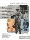 Crianças e adolescentes vítimas da ditadura - 2022