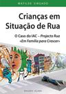 Crianças em Situação de Rua - O Caso do IAC - Sílabo