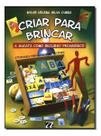 Criar Para Brincar Sortido