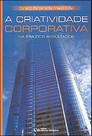 Criatividade corporativa na era dos resultados