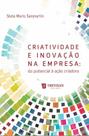 Criatividade e inovacao na empresa - TREVISAN