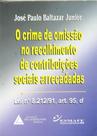 Crime De Omissao No Recolhimento De Contribuicoes Sociais - Livraria do Advogado