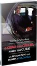 Crime E Um Cancer,o - Porem Tem Cura - All Print Crime E Um Cancer,o - Porem Tem Cura - All Print