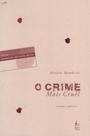 Crime mais cruel, o - BOM TEXTO