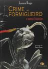 Crime no Formigueiro e Outras Histórias