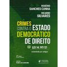 Crimes Contra O Estado Democratico De Direito Lei 14.197/21 Comentada Por A Crimes Contra O Estado Democratico De Direito Lei 14.197/21 Comentada Por A