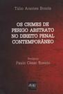 Crimes de Perigo Abstrato no Direito Penal Contemporâneo, Os