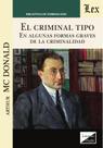 criminal tipo en algunas formas graves de criminalidad, El criminal tipo en algunas formas graves de criminalidad, El