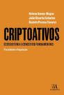 Criptoativos - Ecossistema e Conceitos Fundamentais - Fiscalidade e Regulação - 01Ed/24 Criptoativos - Ecossistema e Conceitos Fundamentais - Fiscalidade e Regulação - 01Ed/24