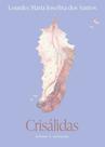 Crisálidas - Contos e Crônicas Crisálidas - Contos e Crônicas