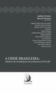 Crise Brasileira, A: Coletânea de Contribuições de Professores da Puc - Sp - CONTRACORRENTE Crise Brasileira, A: Coletânea de Contribuições de Professores da Puc - Sp - CONTRACORRENTE