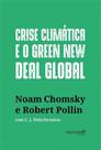 Crise climática e o green new deal global Crise climática e o green new deal global