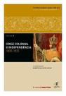 Crise Colonial e Independência: 1808-1829