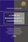 Crise da modernidade e a constituicao - AMERICA JURIDICA