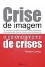 Crise de imagem e gerenciamento de crises os conceitos e os meios necessários para compreender os