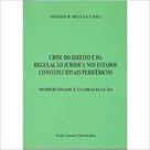 Crise Do Direito E Da Regulacao Juridica Nos Estados Constitucionais Perifericos - SAFE - FABRIS