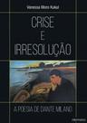 Crise e irresolução a poesia de dante milano - INTERMEIOS