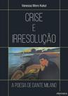 Crise e Irresolução: a poesia de Dante Milano - Intermeios