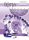 Crisma: querigma com adolescentes e jovens - PAULUS Crisma: querigma com adolescentes e jovens - PAULUS