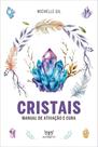 Cristais - Manual De Ativação E Cura