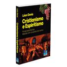 Cristianismo e Espiritismo - EDITORA DO CONHECIMENTO