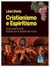 Cristianismo e espiritismo - EDITORA DO CONHECIMENTO