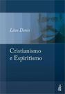 Cristianismo e Espiritismo