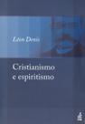 Cristianismo e Espiritismo - Feb
