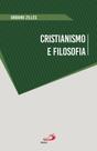 Cristianismo e Filosofia Cristianismo e Filosofia