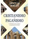 Cristianismo e paganismo Cristianismo e paganismo