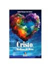 Cristo, médim de deus Cristo, médim de deus