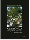 Cristóvão, o biógrafo de si mesmo