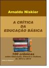 Crítica da Educação Básica, A: 100 Crônicas Sobre Educação, Ciência e Cultura - ALTADENA - TIZIANO Crítica da Educação Básica, A: 100 Crônicas Sobre Educação, Ciência e Cultura - ALTADENA - TIZIANO