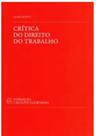 Critica do direito do trabalho - FUNDAÇAO CALOUSTE GULBENKIAN