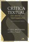 Crítica Textual Do Antigo Testamento - Uma Introdução Prática - Vida Nova