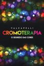 Cromoterapia: O Segredo Das Cores - Vida & Consciência Cromoterapia: O Segredo Das Cores - Vida & Consciência