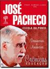 Crônicas Educação: José Pacheco Crônicas Educação: José Pacheco