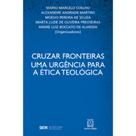Cruzar Fronteiras: Uma urgência para a ética teológica - SANTUARIO Cruzar Fronteiras: Uma urgência para a ética teológica - SANTUARIO