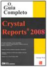 Crystal reports 2008 - O Guia Completo